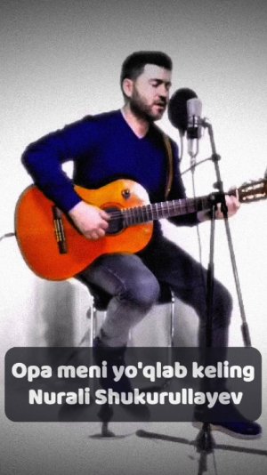 Opa meni yo'qlab keling... | Nurali Shukurullayev