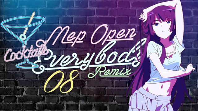 Everybody Remix//Anime Mep Open// смотреть онлайн