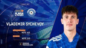 Vladimir Sychevoy is the best Player of October 2022 | RPL 2022/23