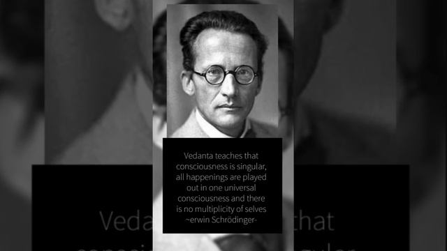 famous scientist Erwin Schrodinger on #hinduism #jaishreeram #sanatana #sanatandharma #vedanta