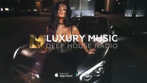 RELAXING DEEP HOUSE | LUXURY MUSIC MIX