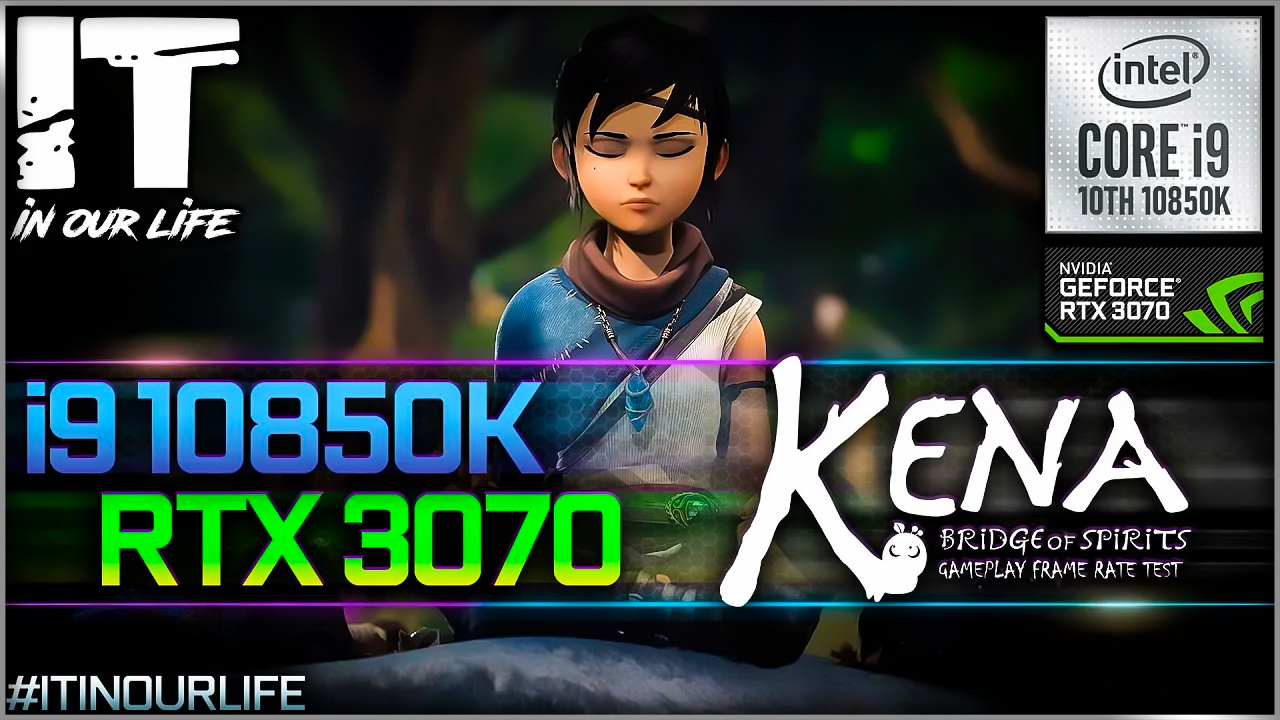 Kena: Bridge of Spirits | i9 10850K + RTX 3070 | Gameplay | Frame Rate Test | 1080p, 1440p, 2160p