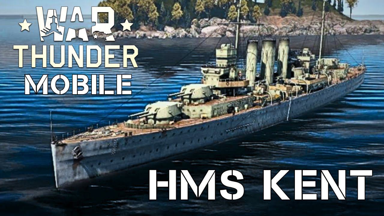 WAR THUNDER MOBILE | HMS KENT