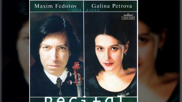 Maxim FEDOTOV- Galina PETROVA WIENIAVSKI POLONAISE 2 in A Major CD 1999 смотреть онлайн
