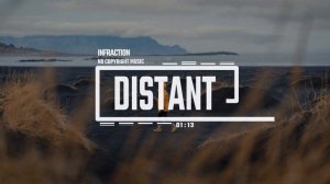 Cinematic Documentary Drone by Infraction [No Copyright Music] / Distant