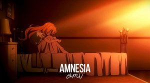 Golden Time / AMV / Amnesia
