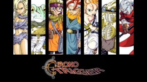 Chrono Trigger Main Theme