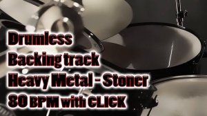 Heavy Metal Stoner Rock Drums Practice 80 BPM Drumless with Click