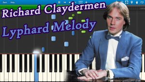 Richard Claydermen - Lyphard Melody [Piano Tutorial] Synthesia