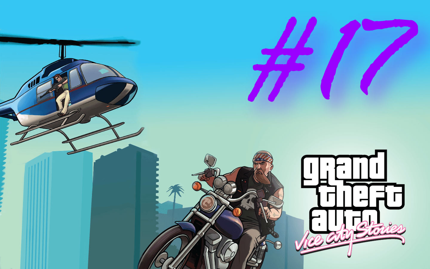 Grand Theft Auto: Vice City Stories (RE:VCS) - Психи-байкеры и Путаны-киллеры #17