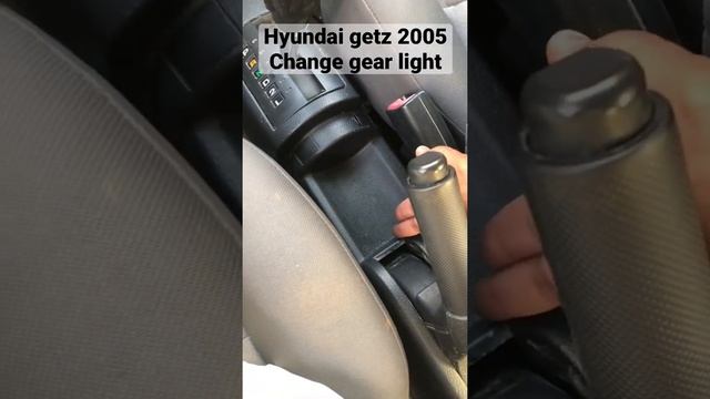 Hyundai getz 2005 change gear light #hyundai #getz