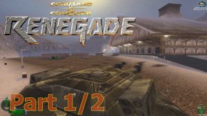 Command and Conquer: Renegade (PC Rus) - Part 1/2 - Walkthrough no comment without losing lives Hard