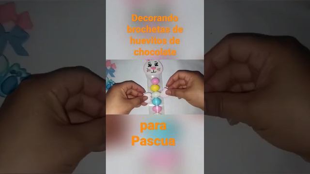 🐰🥚Decorando brochetas de huevitos de chocolate para pascua🐰🥚