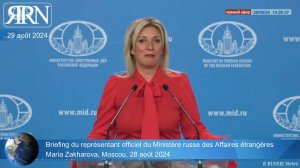 Briefing du représentant officiel du Ministère russe des Affaires étrangères Maria Zakharova, Moscou