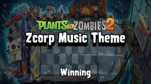 *New* Zcorp Music Theme Winning and Losing / Plants vs Zombies 2 Update 10.6.1.