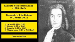 Evaristo Felice Dall'Abaco (1675-1742) - Concerto a 4 da Chiesa in D minor Op. 2
