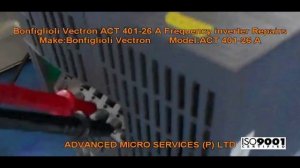 Bonfiglioli Vectron ACT 401 26 A Frequency Inverter  Repairs @Advanced Micro Services Pvt. Ltd