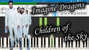 Imagine Dragons - Children of the Sky [Piano Tutorial | Sheets | MIDI] Synthesia