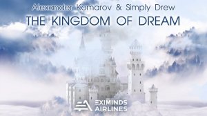 Alexander Komarov & Simply Drew - The Kingdom Of Dream