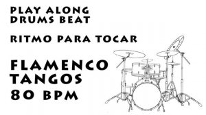 Play along drums flamenco tangos 80 bpm :: Ritmo Para Tocar flamenco tangos 80 bpm