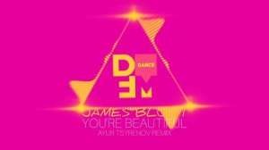 James Blunt — You're beautiful (Ayur Tsyrenov DFM remix)