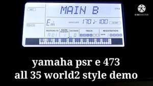 yamaha psr e 473|| all 35 world2 style demo