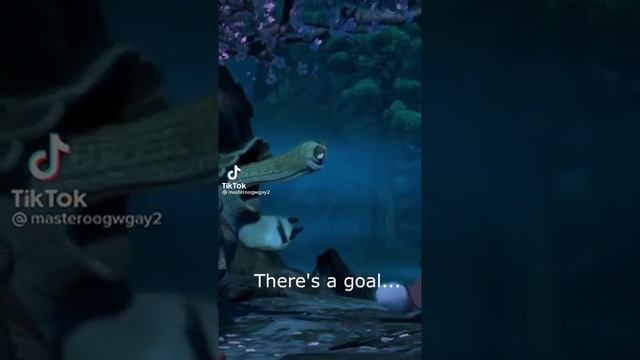 “Don’t be picky, if there’s a hole there’s a goal” - master oogway