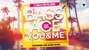 Bass Ace - You & Me [Clubmasters Records]