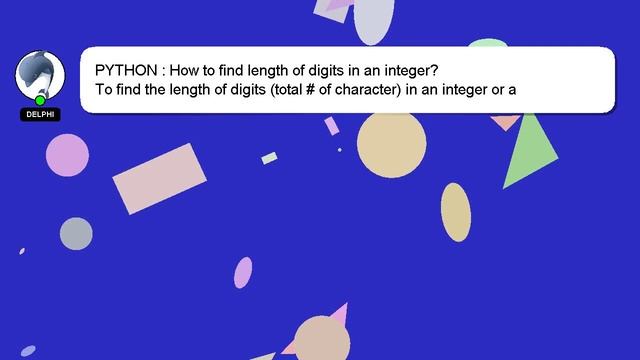 PYTHON : How to find length of digits in an integer? смотреть онлайн