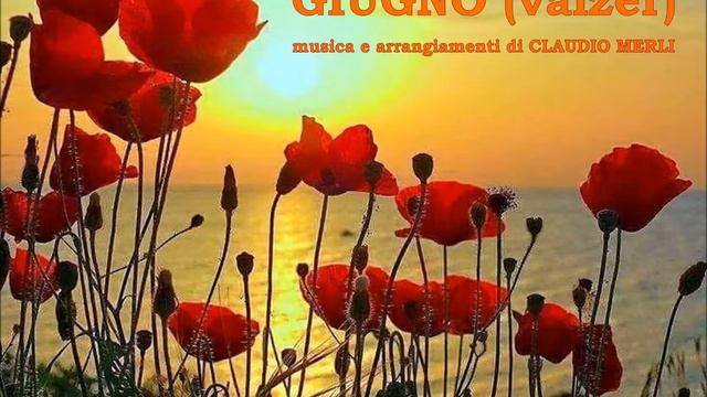 GIUGNO (valzer) musica di Claudio Merli смотреть онлайн