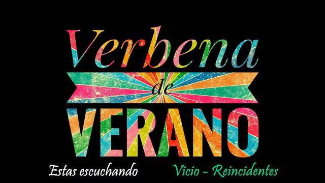 Verbena de Verano: Reincidentes - Vicio смотреть онлайн