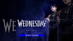 Lady Gaga x Wednesday- Bloody Mary (salvoburgio bootleg Remix) [Visual]
