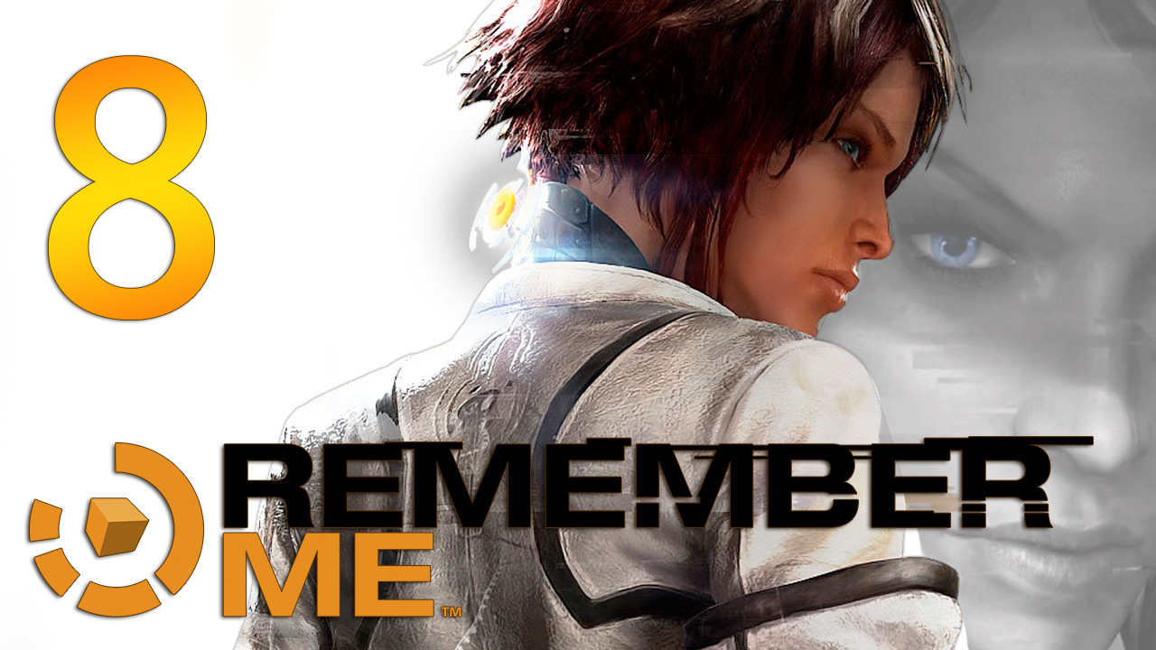 Remember Me - Прохождение игры на русском [#8] | PC (2013 г.)