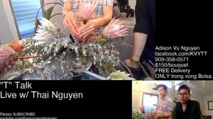 T TALK . Live với . Thai Nguyen Designer . Nhà thiết kế Thái Nguyễn . và . Florist Adison Vủ Nguyễn