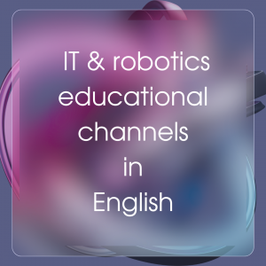 🌟 Подборка по IT и робототехнике для тех, кто устал от учебников по английскому и скучных топиков!