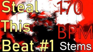 Steal This Beat #1 (Unmastered, 170-BPM) [Free-to-Use Stems/Tracks] | * Full-License included *