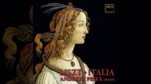 Annees de pelerinage, 2nd year, Italy, S161/R10b: No. 6. Sonetto 123 del Petrarca (Sonnet 123...