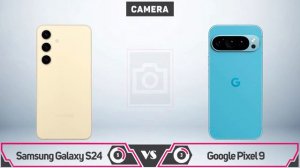 Samsung Galaxy S24 vs Google Pixel 9