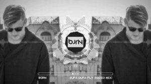 BJRN - Supa Dupa Fly (Radio Mix)