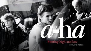 A-ha - Hunting High and Low (Dj ray-g remix)