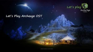 Let´s Play ArcheAge OST - Mahadevi City Theme