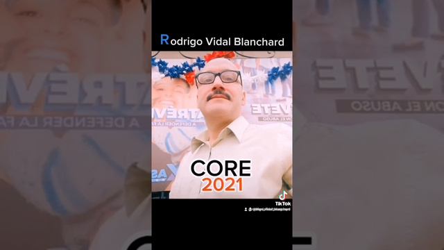 Rodrigo Vidal Blanchard CORE 2021 WhatsApp Video 2021 Tik Tok prueba1