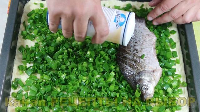 Сочный ПИРОГ с КАРАСЁМ и ЗЕЛЁНЫМ луком. #пирог #тесто #тестодляпирога #пирогсрыбой #рыба