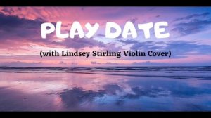 Melanie Martinez - Play Date Violin Cover (Lindsey Stirling) REMIX