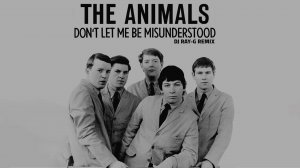 The Animals - Don´t Let Me Be Misunderstood (Dj ray-g remix)