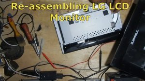 Disassemble LG lcd monitor and Re-assemble