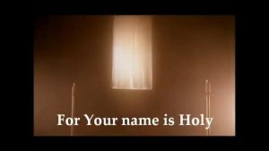 For Your Name Is Holy I Enter The Holy of Holies Paul Wilbur Lyrics