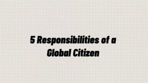 What does it mean to be a global citizen?