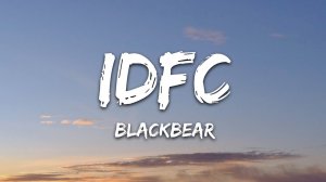 Blackbear - IDFC (Lyrics / Песня с текстом / Караоке)