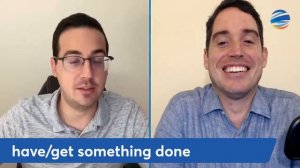 #26 Causatives: have and get something done | Podcast para aprender inglés | B2